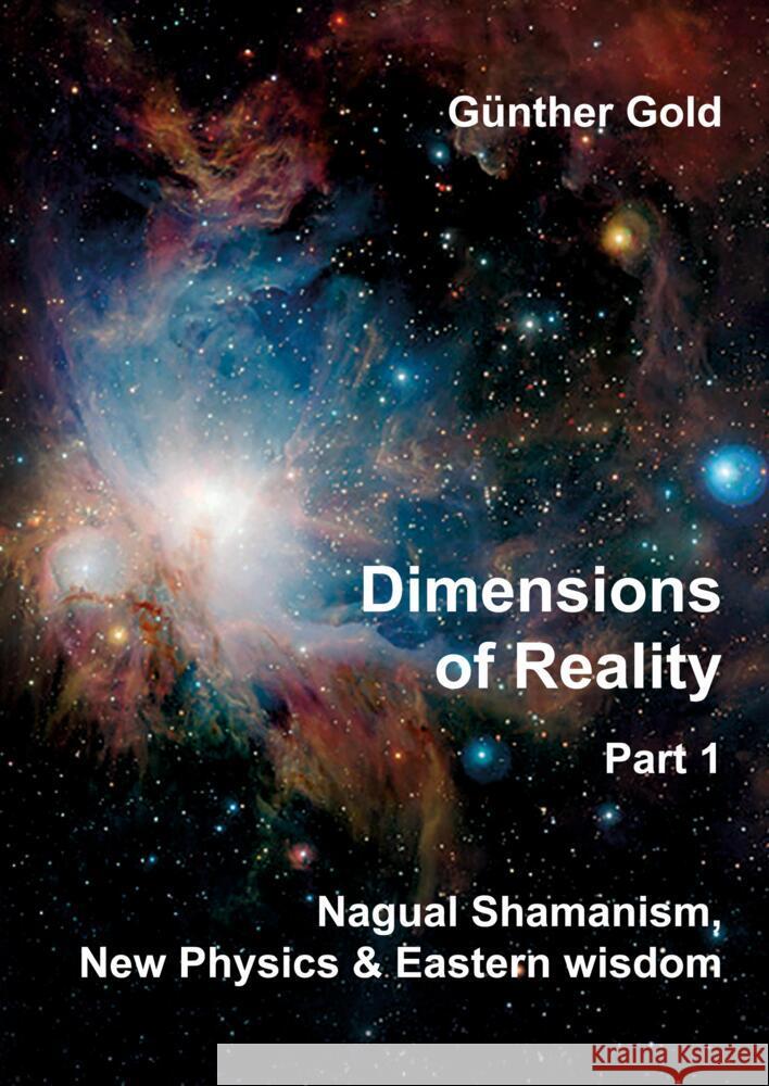 Dimensions of Reality -  Part 1 Gold, Günther 9783347528994