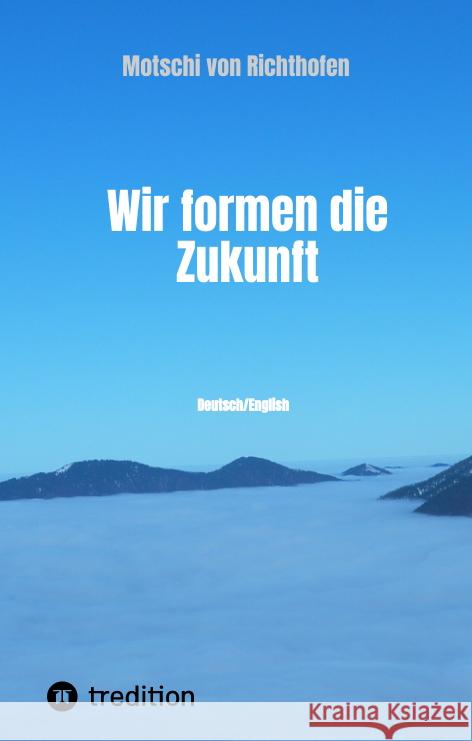 Wir formen die Zukunft Richthofen, Motschi von 9783347529793
