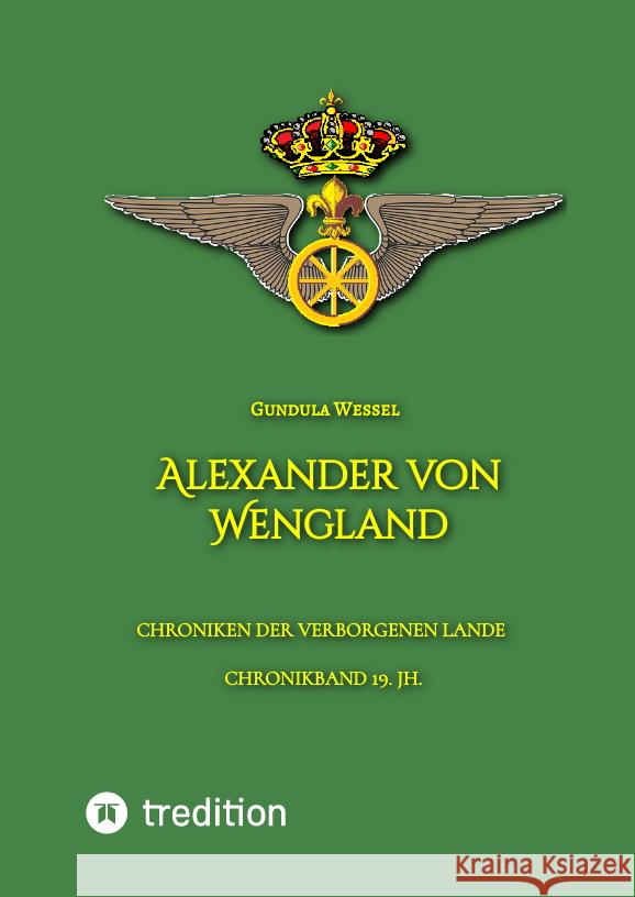 Alexander von Wengland Wessel, Gundula 9783347530423 tredition