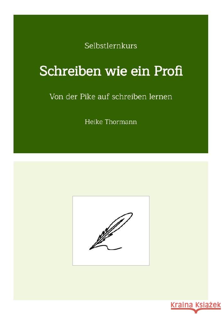 Selbstlernkurs: Schreiben wie ein Profi Thormann, Heike 9783347535527