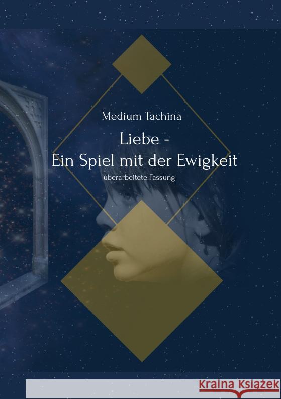 Liebe - Ein Spiel mit der Ewigkeit Tachina, Medium 9783347539471