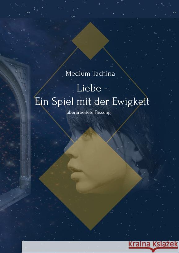 Liebe - Ein Spiel mit der Ewigkeit Tachina, Medium 9783347539518