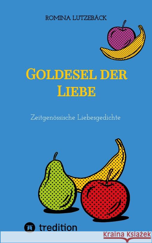 Goldesel der Liebe Lutzebäck, Romina 9783347539686