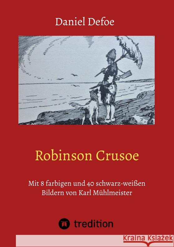 Robinson Crusoe Defoe, Daniel, Braun, Eduard 9783347541139 tredition