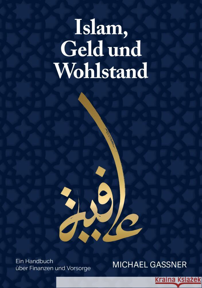 Islam, Geld und Wohlstand Gaßner, Michael 9783347542440