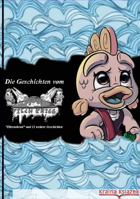 Die Geschichten vom Fischkrieg - Band 2 Schäfer, Sarah Marie 9783347546707