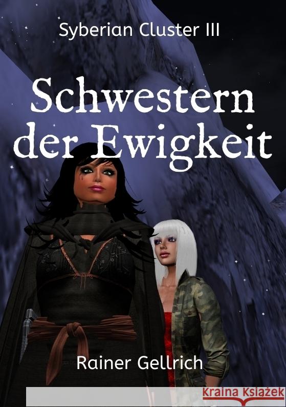 Schwestern der Ewigkeit Gellrich, Rainer 9783347547070 tredition