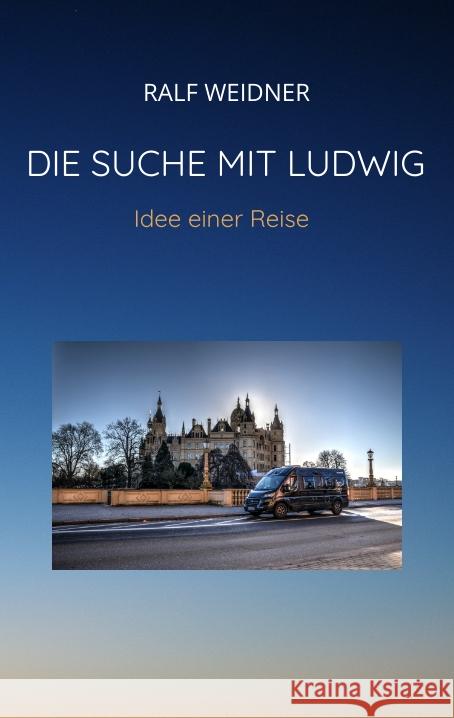 Die Suche mit Ludwig Weidner, Ralf 9783347553842