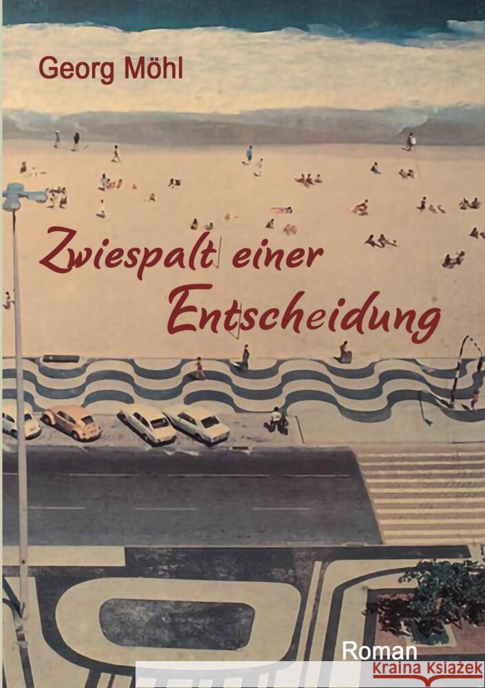Zwiespalt einer Entscheidung Möhl, Georg 9783347560079