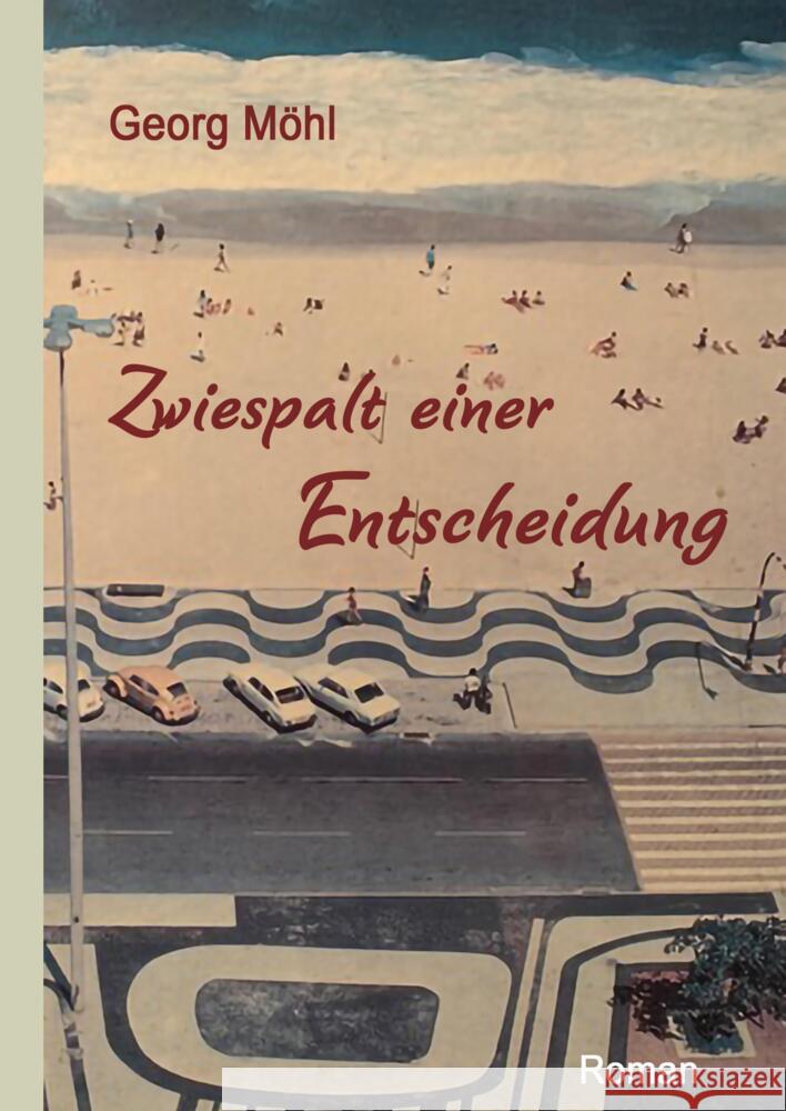 Zwiespalt einer Entscheidung Möhl, Georg 9783347560086