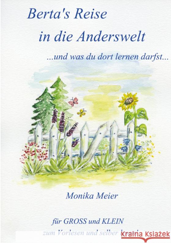 Berta's Reise in die Anderswelt ...und was du dort lernen darfst... Meier, Monika 9783347562264