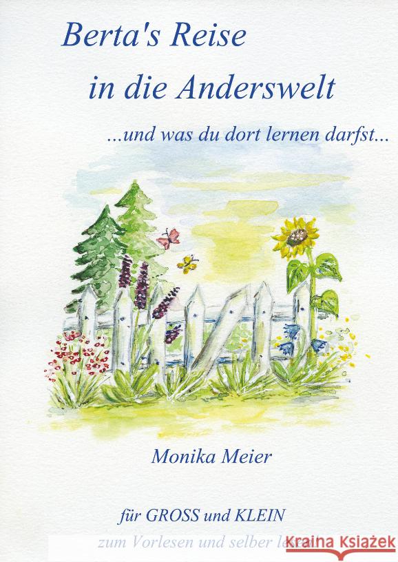 Berta's Reise in die Anderswelt ...und was du dort lernen darfst... Meier, Monika 9783347562295