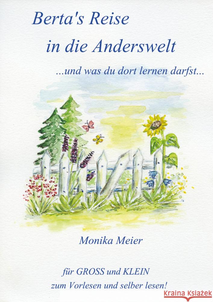 Berta's Reise in die Anderswelt ...und was du dort lernen darfst... Meier, Monika 9783347562554