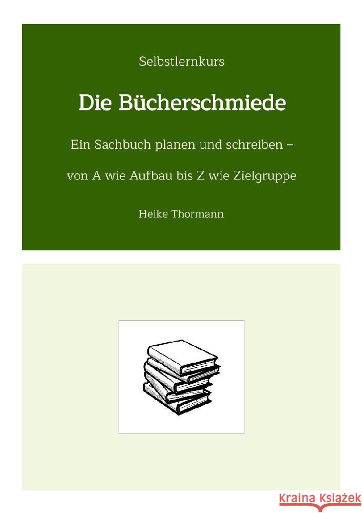 Selbstlernkurs: Die Bücherschmiede Thormann, Heike 9783347564091 Heike Thormann