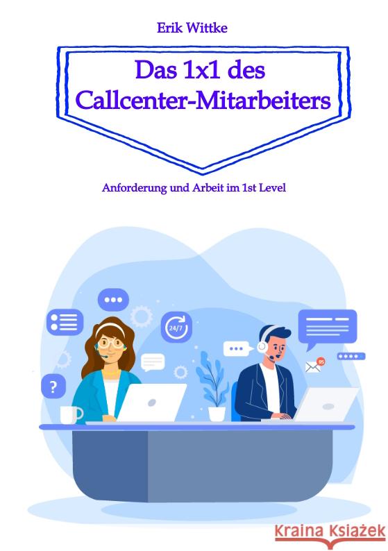 Das 1x1 des Callcenter-Mitarbeiters Wittke, Erik 9783347568723 Erik WIttke