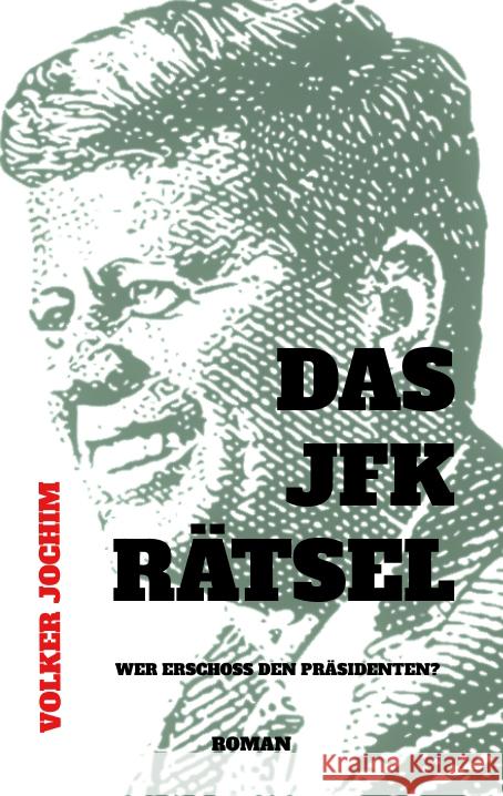 Das JFK Rätsel Jochim, Volker 9783347572416