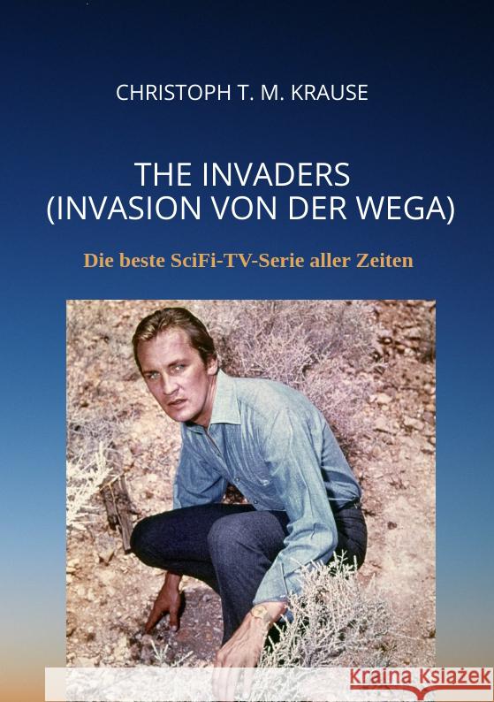 The Invaders  (Invasion von der Wega) Krause, Christoph T. M. 9783347574724 tredition