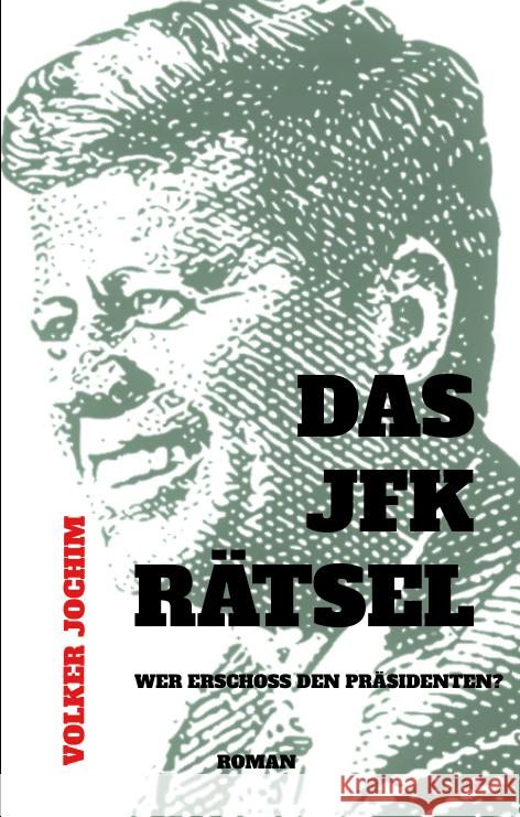 Das JFK Rätsel Jochim, Volker 9783347575356