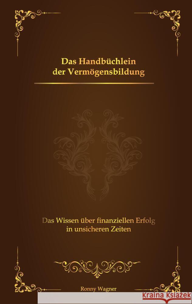 Das Handbüchlein der Vermögensbildung Wagner, Ronny 9783347577015