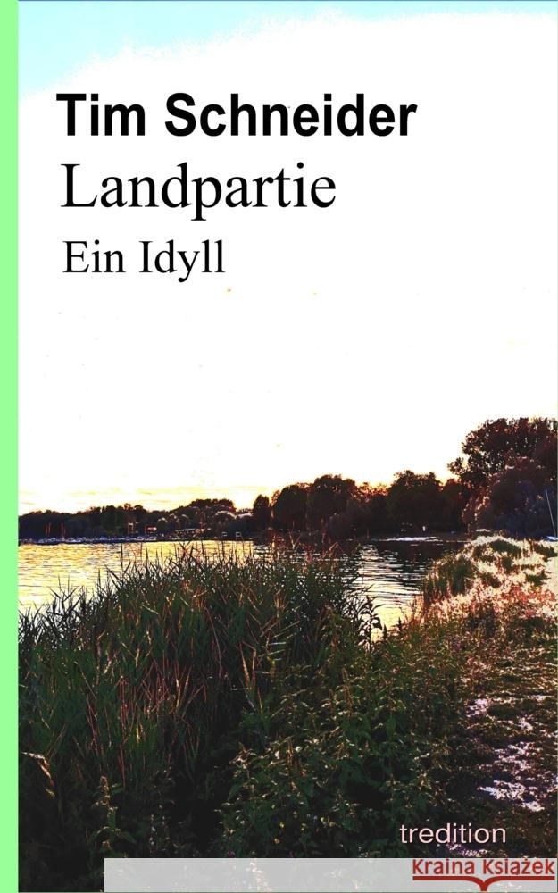 Landpartie. Ein Idyll Schneider, Tim 9783347582392