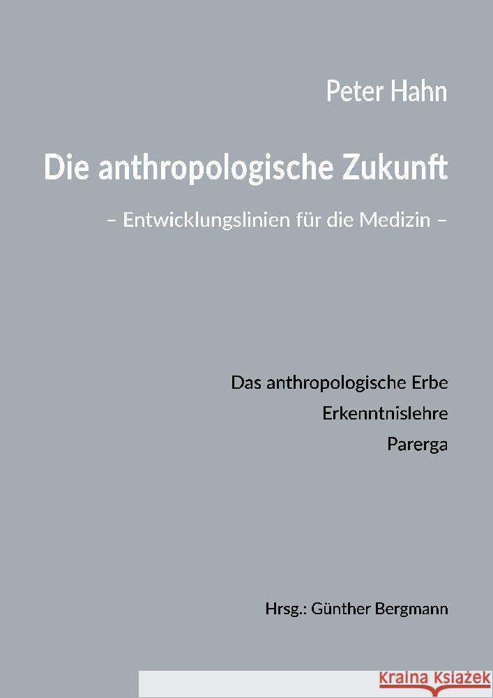 Die anthropologische Zukunft Hahn, Peter 9783347583139 tredition