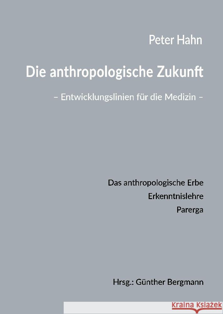 Die anthropologische Zukunft Hahn, Peter 9783347583146