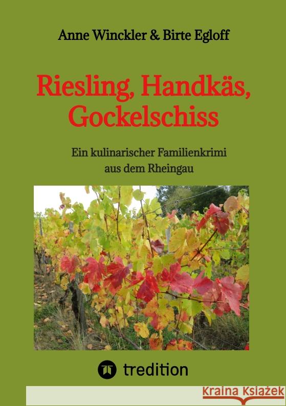 Riesling, Handkäs, Gockelschiss Winckler, Anne, Egloff, Birte 9783347583351