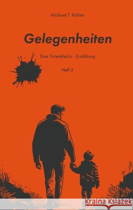 Gelegenheiten: Eine Tintenklecks-Erz?hlung Michael T. K?hler 9783347584952