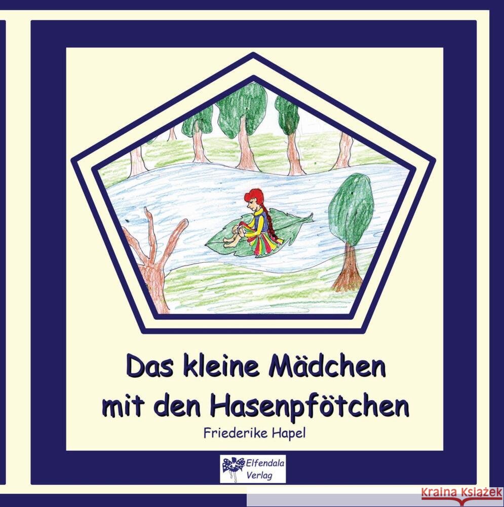Das kleine Mädchen mit den Hasenpfötchen Hapel, Friederike 9783347585256 Elfendala Verlag