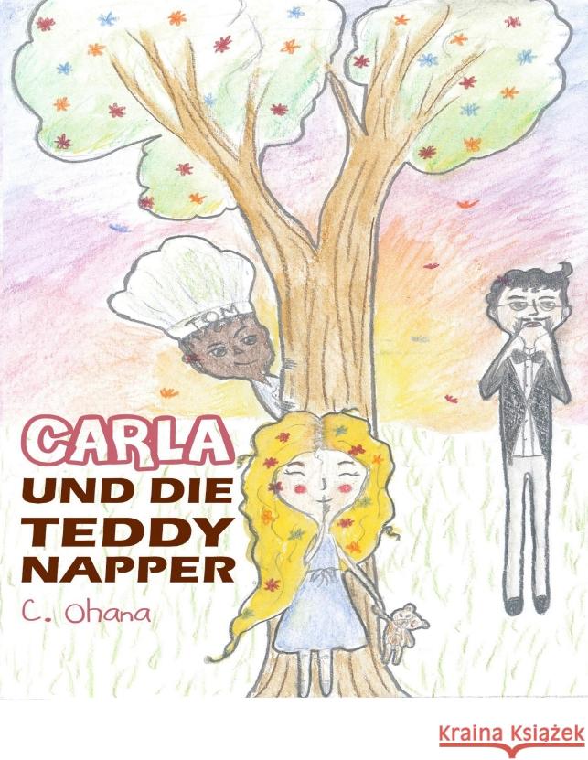 Carla und die Teddynapper Ohana, C. 9783347591493 tredition