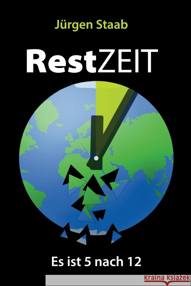 RestZEIT - Es ist 5 nach 12 Staab, Jürgen 9783347592582