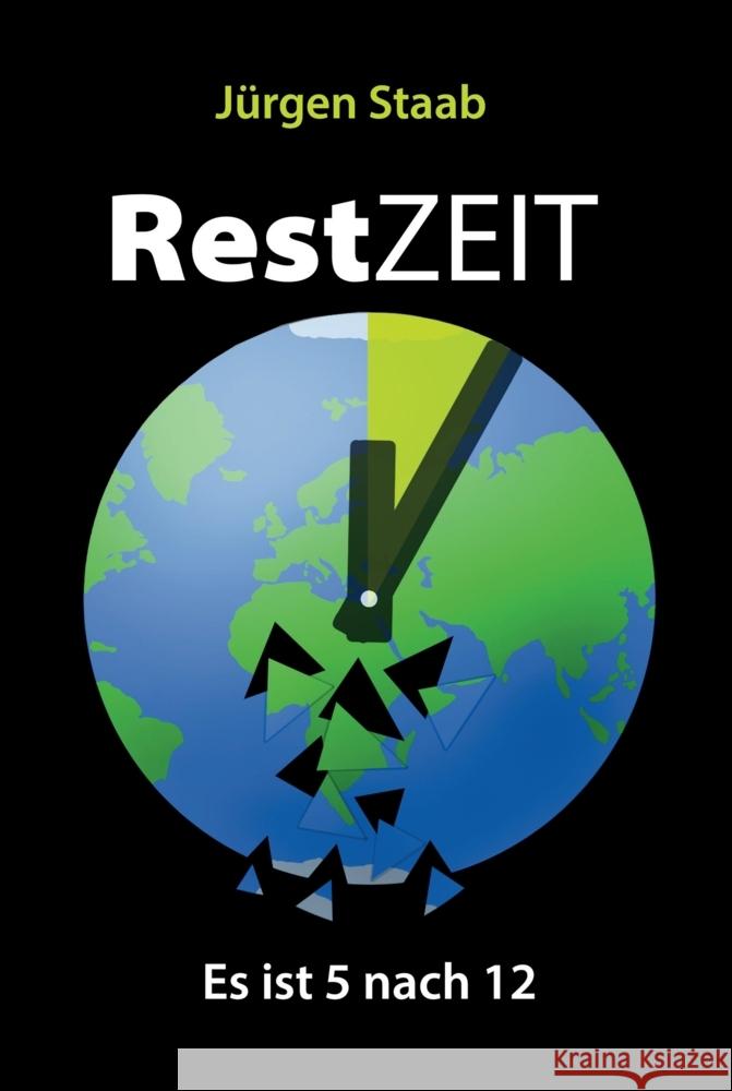 RestZEIT - Es ist 5 nach 12 Staab, Jürgen 9783347592599