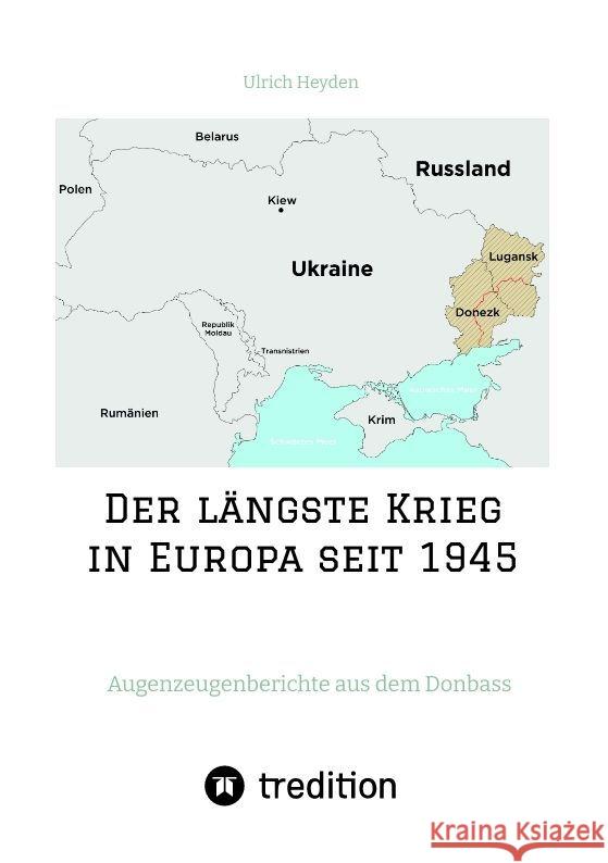 Der längste Krieg in Europa seit 1945 Heyden, Ulrich 9783347595736