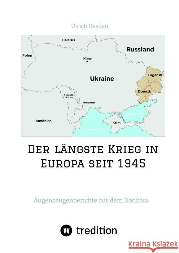 Der längste Krieg in Europa seit 1945 Heyden, Ulrich 9783347595743