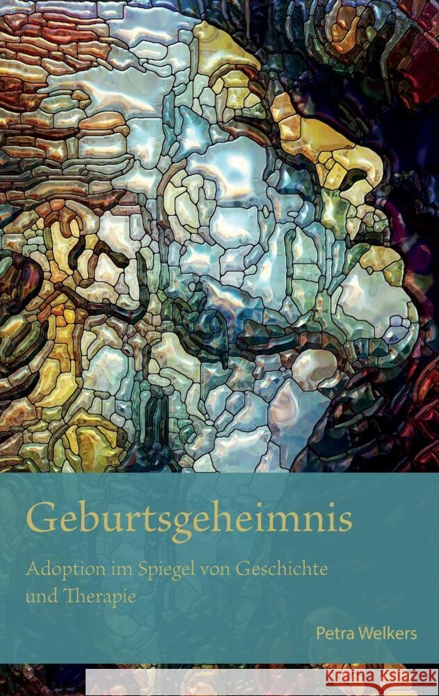 Geburtsgeheimnis Welkers, Petra 9783347597341
