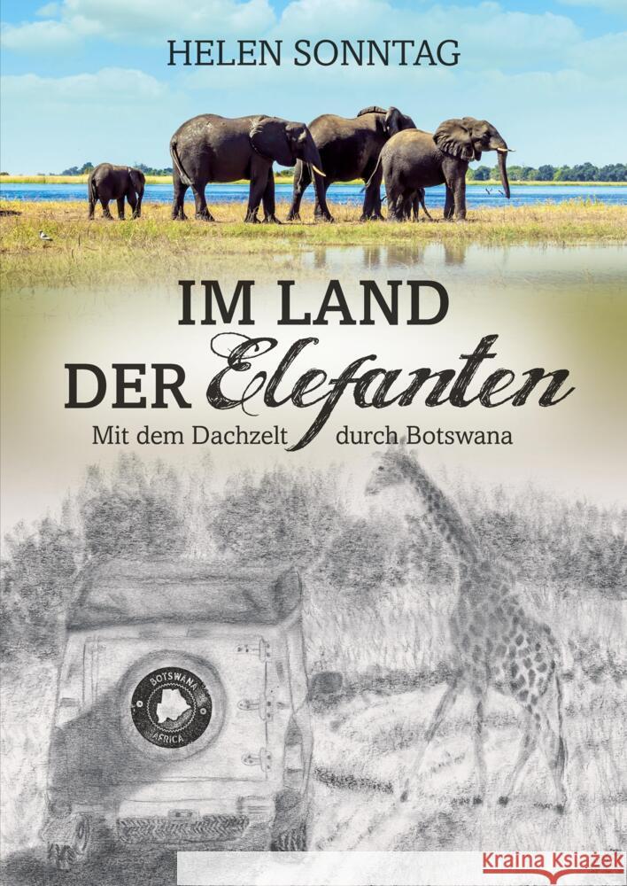 Im Land der Elefanten - Mit dem Dachzelt durch Botswana Sonntag, Helen 9783347599321