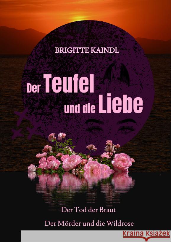 Der Teufel und die Liebe Kaindl, Brigitte, Leb, Brenda 9783347602519