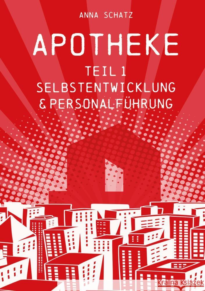 APOTHEKE Selbstentwicklung & Personalführung Schatz, Anna 9783347602779