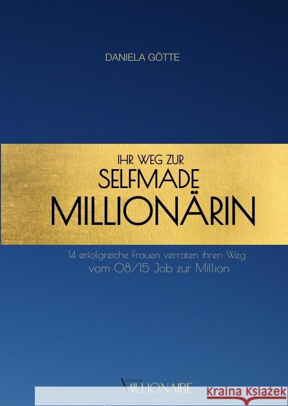 Ihr Weg zur Selfmade Millionärin Götte, Daniela 9783347604650 tredition