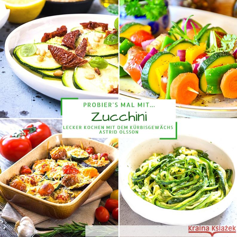 Probier's mal mit...Zucchini Olsson, Astrid 9783347605503