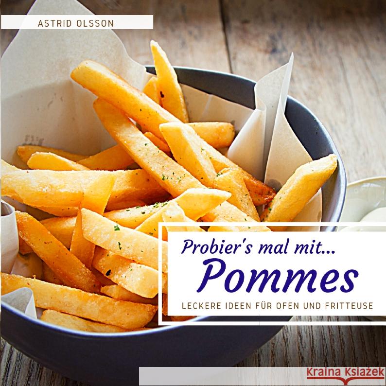 Probier's mal mit...Pommes Olsson, Astrid 9783347608283