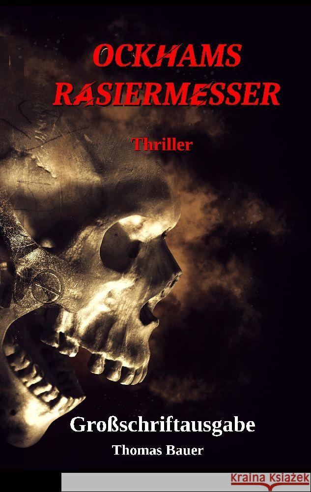 Ockhams Rasiermesser: Ein Thriller der unter die Haut geht Thomas Bauer 9783347614406 Tredition Gmbh