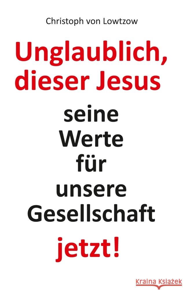 Unglaublich, dieser Jesus Lowtzow, Christoph von 9783347616127