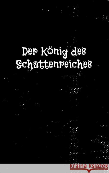 Der König des Schattenreiches ., Rubi 9783347619456