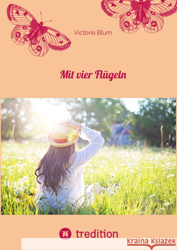 Mit vier Flügeln Blum, Victoria 9783347619692