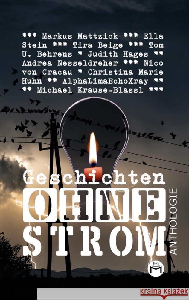 Geschichten Ohne Strom - Anthologie Mattzick, Markus, Behrens, Tom U, AlphaLimaEchoXray 9783347621411 tredition