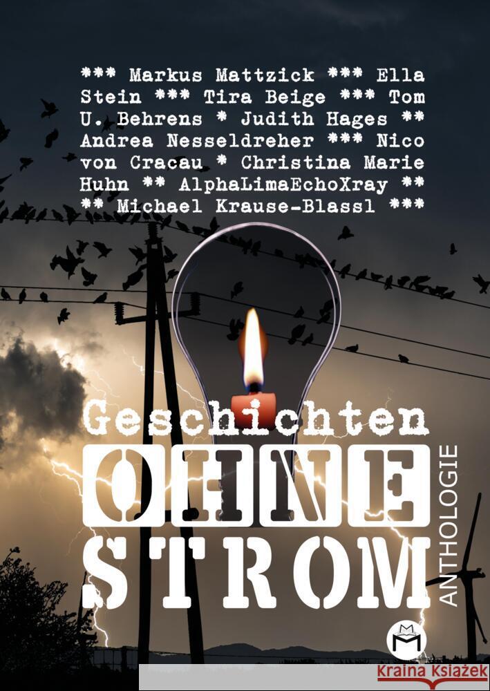 Geschichten Ohne Strom - Anthologie Mattzick, Markus, Behrens, Tom U, AlphaLimaEchoXray 9783347621428 tredition