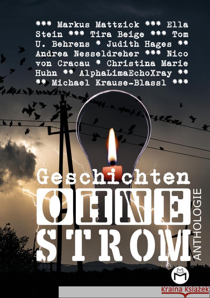 Geschichten Ohne Strom - Anthologie Mattzick, Markus, Behrens, Tom U, AlphaLimaEchoXray 9783347621435 tredition