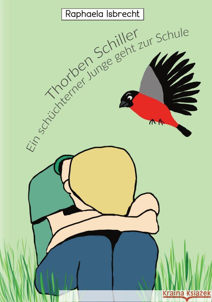 Thorben Schiller- Ein schüchterner Junge geht zur Schule Isbrecht, Raphaela 9783347629691