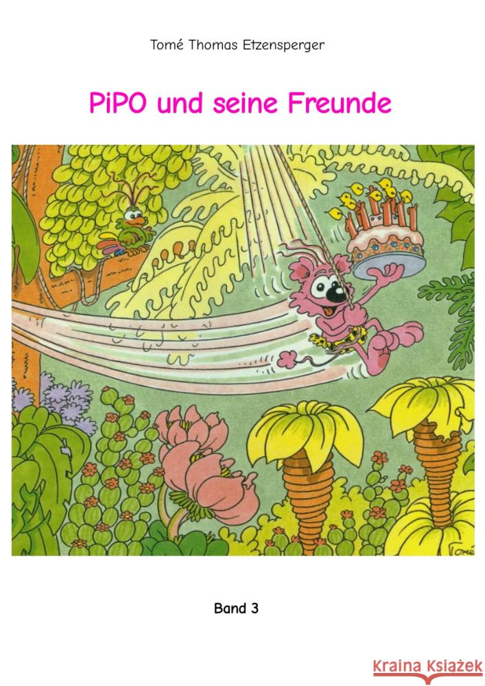 PiPO und seine Freunde Etzensperger, Tomé Thomas 9783347630284